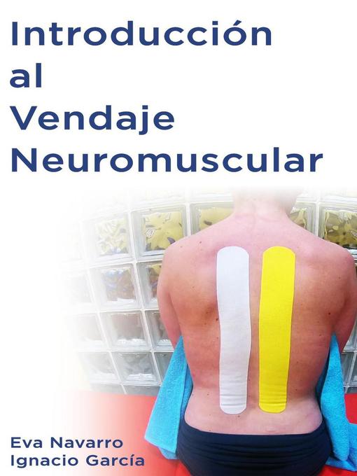 Title details for Introducción al Vendaje Neuromuscular by eva Navarro - Available